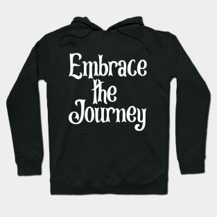 Embrace the Journey Hoodie